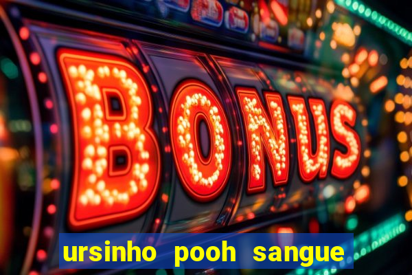 ursinho pooh sangue e mel 2 dublado online